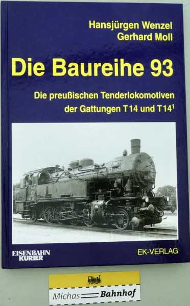 Die Baureihe 93 preußische T14 T14.1 Wenzel Moll EK Verlag KG2 å