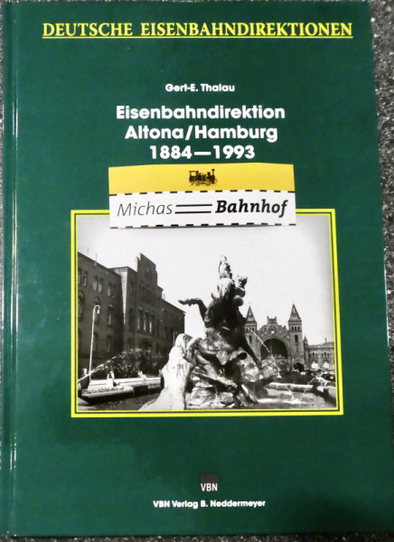 Eisenbahndirektion Altona/Hamburg 1884-1993 Gert-E. Thalau VBN KB4 å