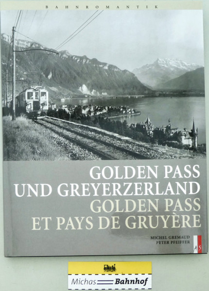 Golden Pass und Greyerzerland GREMAUD PFEIFFER AS Verlag HV3 å