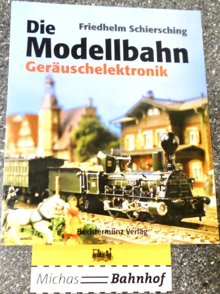 Geräuschelektronik Die Modellbahn Schiersching Bechhtermünz Verlag Buch HV6 å
