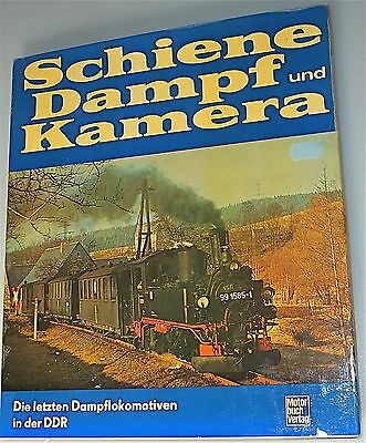 Schiene Dampf und Kamera die letzten Dampflokomotiven in DDR Motorbuch Verlag å