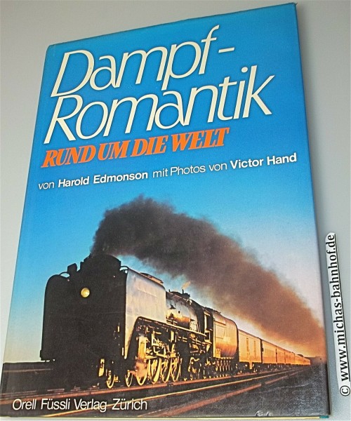 Dampf Romantik Rund um die Welt Harold Edmonson Orell Füssli Verlag Zürich å