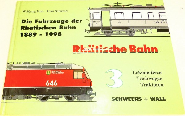 Fahrzeuge Rhätischen Bahn 1889-1998 Lokomotiven Triebwagen Schweers Wall HC4 å *