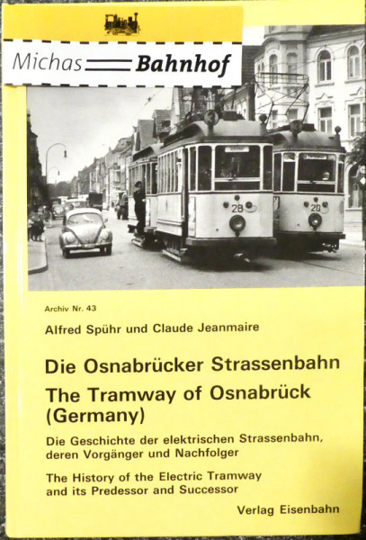 Osnabrücker Strassenbahn Archiv 43 Spühr Claude Jeanmaire Verlag Eisenbahn HH2 å