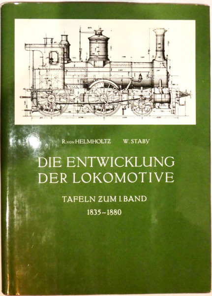 DIE ENTWICKLUNG DER LOKOMOTIVE TAFELN ZUM I. BAND VERLAG VON R.OLDENBOURG KA2 å