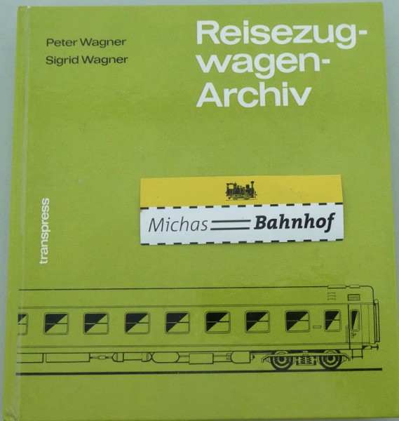 Reisezugwagenarchiv Peter Wagner Sigrid Wagner transpress Buch HD3 å