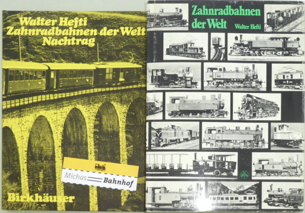 Zahnradbahnen der Welt inclusive Nachtrag Walter Hefti HGS å