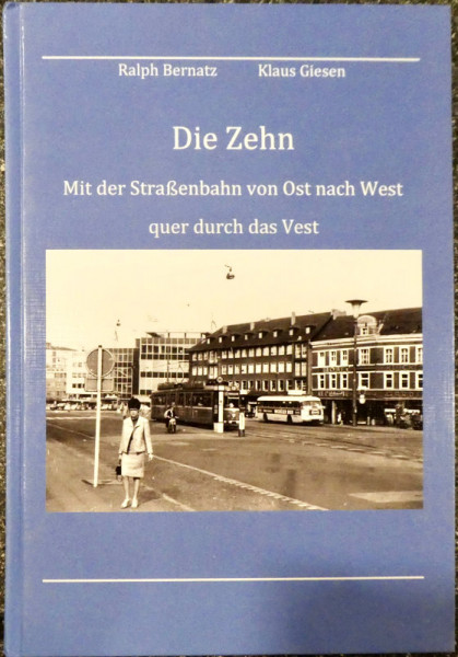 Die Zehn Mit der Straßenbahn von Ost nach West durch Vest Klaus Giesen KE2 å