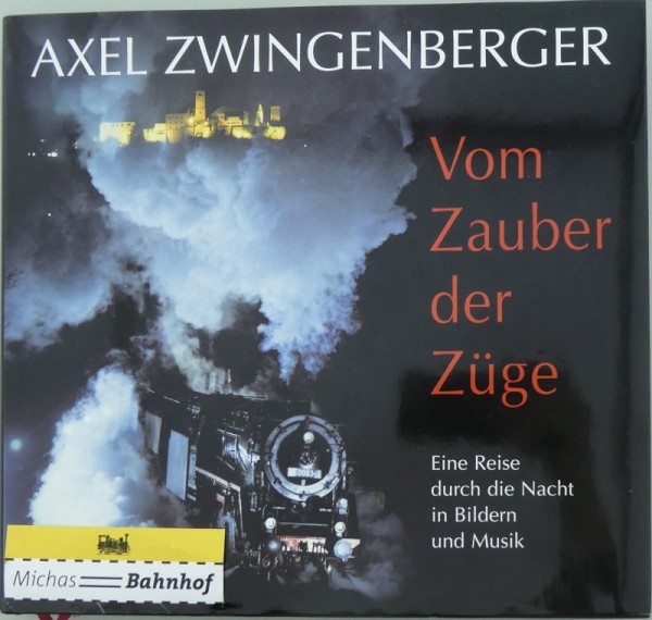 Vom Zauber der Züge Zwingenberger Axel Musikverlag Buch HD3 å