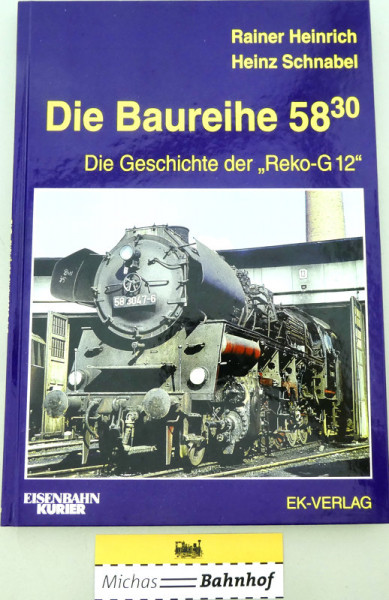 Die Baureihe 58.30 Rainer Heinrich Heinz Schnabel EK Verlag GB4 å