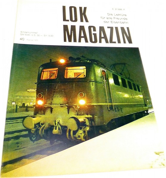 Lok Magazin Nr.40 Februar 1970 - Die Lektüre für alle Freunde der Eisenbahn # å