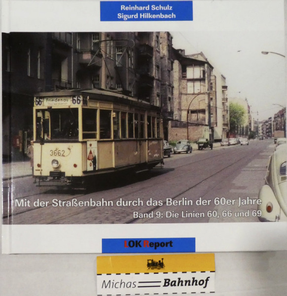 Straßenbahn Berlin der 60er Jahre Bd 9: Linien 60 66 69 Schulz Lok Report HC1 å