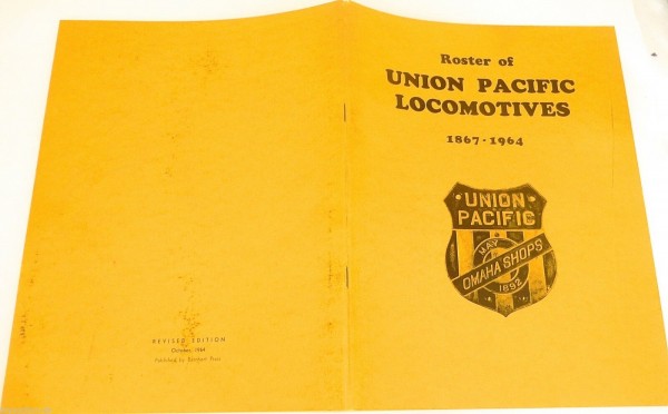 Roster of Union Pacific Locomotives 1867 1964 Revised Edition Oct 1964 å