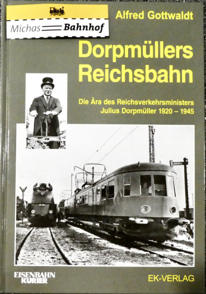 Dorpmüllers Reichsbahn Alfred Gottwaldt EK Verlag KB4 å