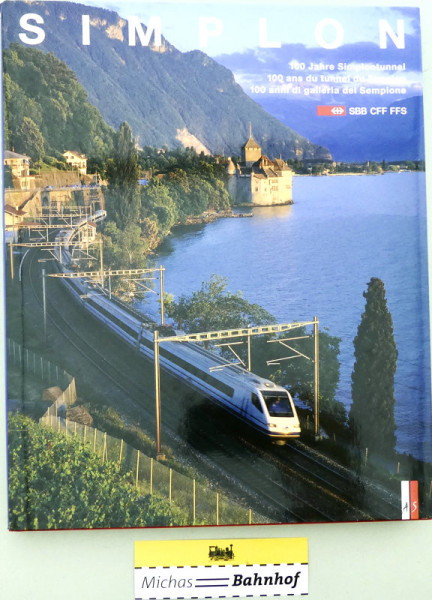 SIMPLON 100 Jahre Simplontunnel AS Verlag HC3 å