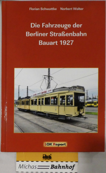 Die Fahrzeuge der Berliner Straßenbahn Bauart 1927 Walter Lok Report HC1 å