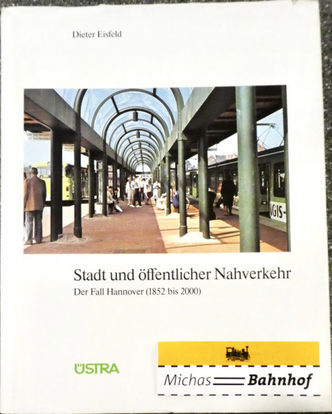 ÜSTRA Stadt und öffentlicher Nahverkehr Hannover 1852 2000 Dieter Eisfeld HH2 å