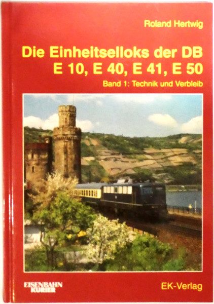 Die Einheitselloks der DB E 10 E 40 41 50 Roland Hertwig EK Verlag KA2 å