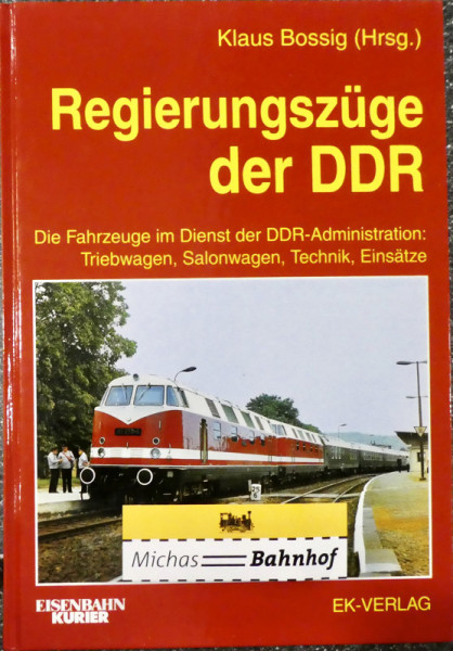 Regierungszüge der DDR Klaus Bossig EK-Verlag KB4 å