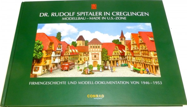 Dr Rudolf Spitaler in Creglingen Modellbau Modell Dokumentation Buch NEU HB4 µ *