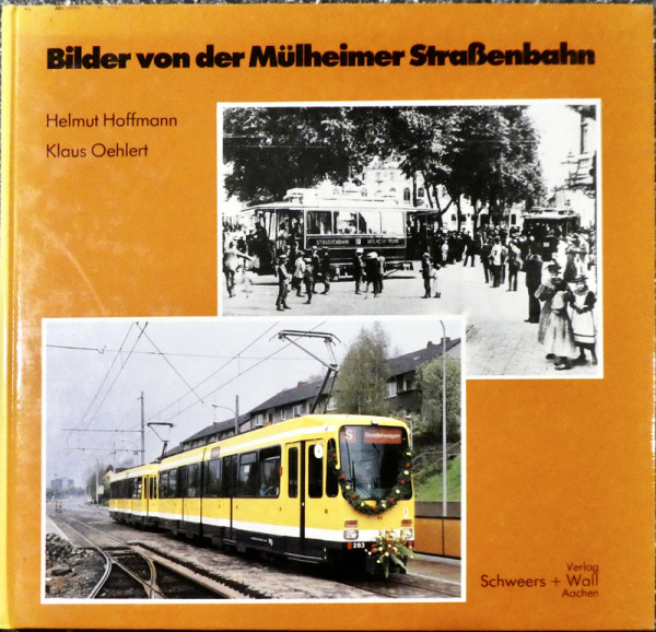Bilder von der Mülheimer Straßenbahn Helmut Hoffmann Schweers Wall KE2 å