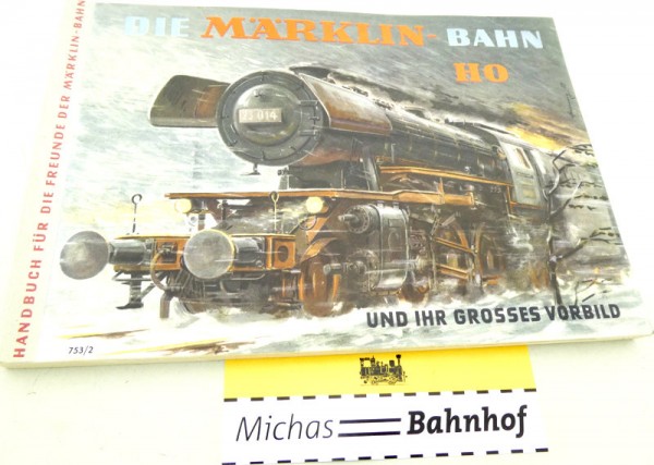 Märklin 753/2 Die Märklin Bahn und ihr großes Vorbild 753/2 Heft HS2 å
