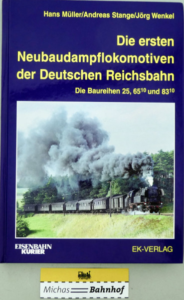 Die ersten Neubaudampflokomotiven Reichsbahn 25 6510 8310 Müller EK Verlag LG5 å