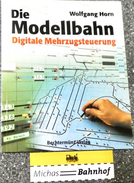 Digitale Mehrzugsteuerung Die Modellbahn Horn Bechhtermünz Verlag Buch HV6 å