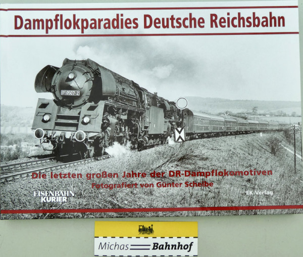 Dampflokparadies Deutsche Reichsbahn Günter Schelbe EK Verlag LC2 å