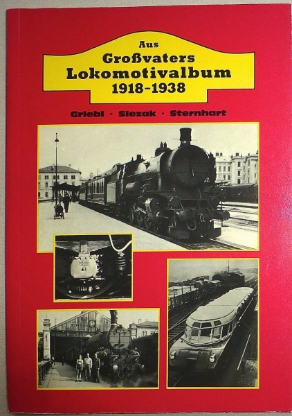 Großvaters Lokomotivalbum 1918-1938 Griebe Sellach Sternhart KE2 å *