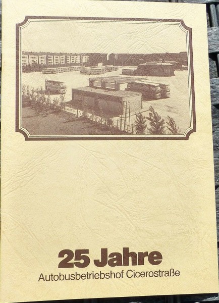 25 Jahre Autobusbetriebshof Cicerostraße HN2 å *