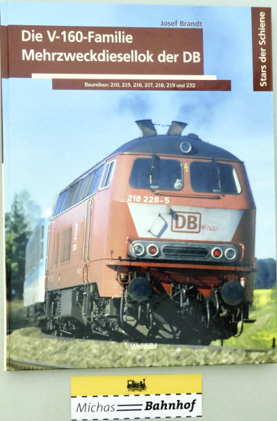 Die V 160-Familie Mehrzweckdiesellok der DB Josef Brandt Weltbild GB4 å