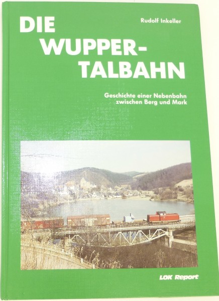 Die Wuppertalbahn Rudolf Inkeller Lok Report å *