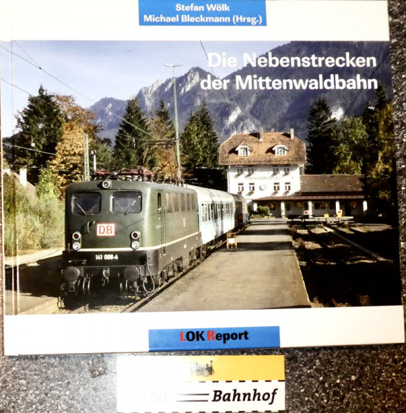 Die Nebenstrecken der Mittenwaldbahn Wölk Bleckmann Lok Report KB4 å