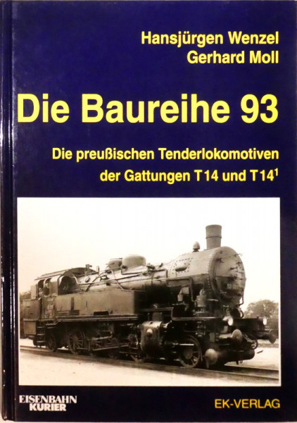 Die Baureihe 93 T14 und T141 Wenzel Moll EK Verlag KA2 å