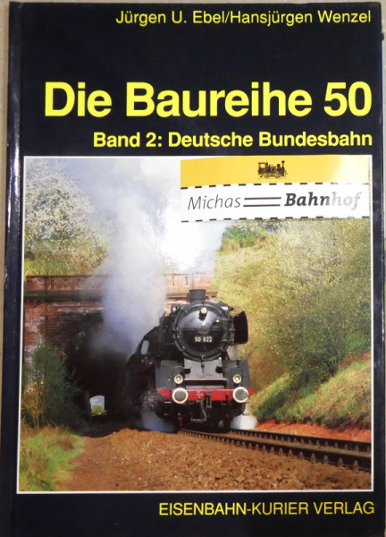 Die Baureihe 50 Band 2 Ebel Wenzel EK Verlag GB4 å