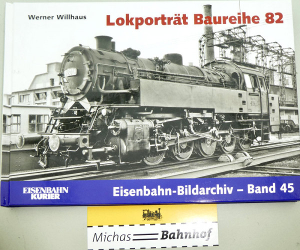 Lokporträt Baureihe 82 Eisenbahn-Bildarchiv Band 45 EK Verlag HT4 å