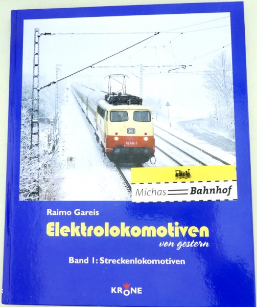 Elektrolokomotiven von gestern Bd 1 Streckenlokomotiven Raimo Gareis Krone HV4 å