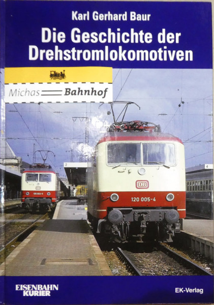 Die Geschichte der Drehstromlokomotiven Karl Gerhard Baur EK Verlag GB4 å