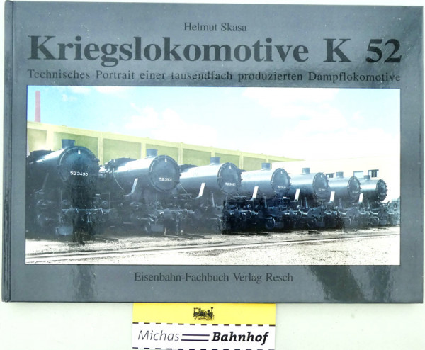 Kriegslokomotive K 52 Helmut Skasa Resch HQ6 å