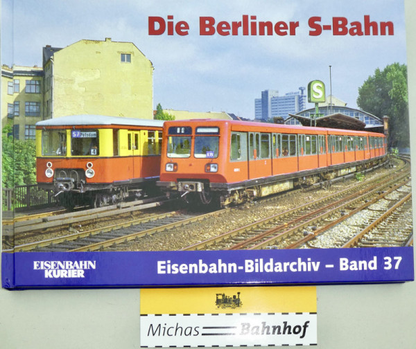 Die Berliner S-Bahn Eisenbahn-Bildarchiv Band 37 EK Verlag HT4 å