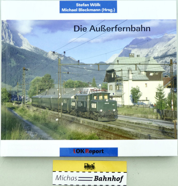 Die Außerfernbahn Stefan Wölk Michael Bleckmann Lok Report KG2 å