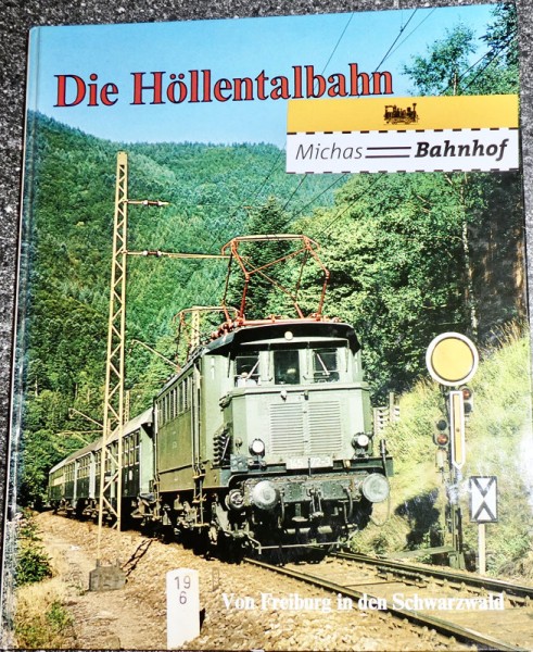 Die Höllentalbahn Freiburg in den Schwarzwald Buch LC3 å