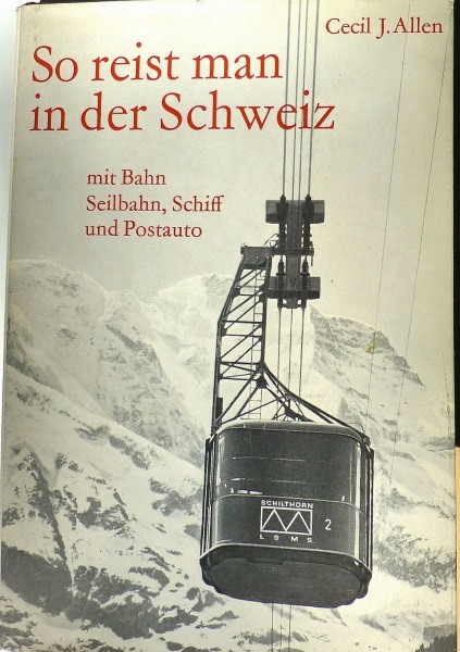 So reist man in der Schweiz Cecil J Allen HF4 å *