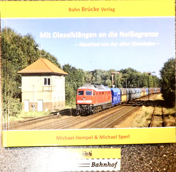 Mit Dieselklängen an die Neißegrenze Michael Hempel Bahn Brücke Verlag KB4 å-Copy
