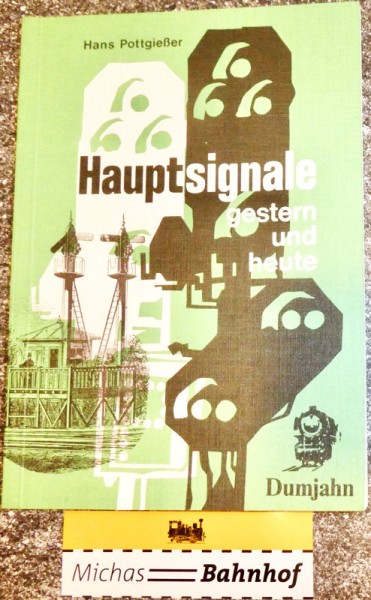 Hauptsignale gestern und heute Buch Pottgießer Dumjahn HN4 å
