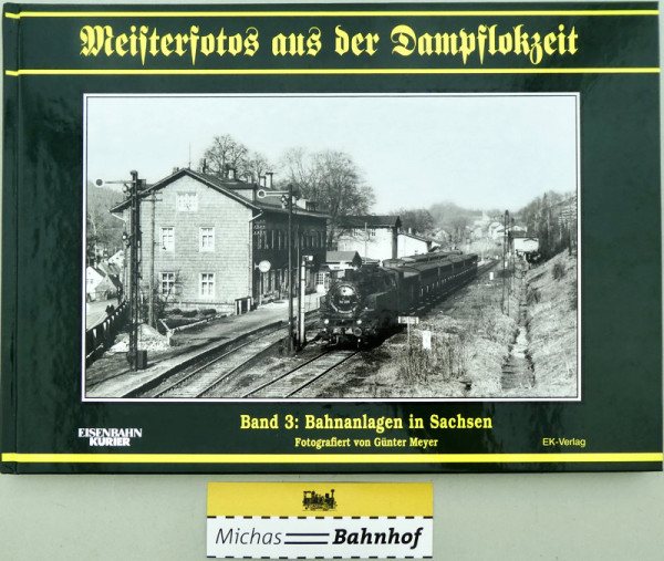 Meisterfotos aus der Dampflokzeit Band 3 Günter Meyer EK Verlag LG5 å