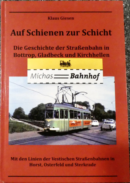 Auf Schienen zur Schicht Straßenbahn Bottrop Gladbeck Kirchhellen Klaus Giesen
