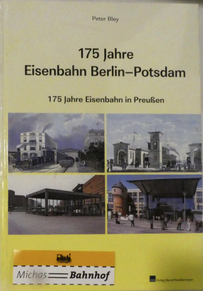 175 Jahre Eisenbahn Berlin Potsdam Preußen Peter Bley VBN LH4 å